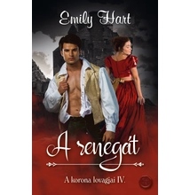 Emily Hart - A renegát ( A korona lovagjai 4. )