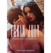 Virgin Bergh - Fckin July - Prescott fivérek I. ( Ebook )