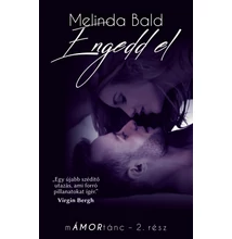 Melinda Bald - mÁMORtánc II.  - Engedd el ( ebook ) 