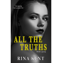 Rina Kent - All the Truth - Minden igazság