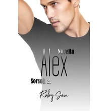 Ruby Saw - Alex - Sorsok 2. ( novellasorozat )