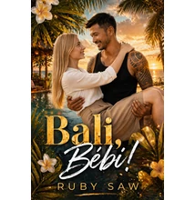 Ruby Saw - Bali, Bébi! ( ebook ) 