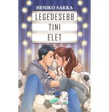 Heniko Sakka - Legédesebb tini élet ( ebook )