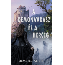 Demeter Anett - A démonvadász és a herceg 