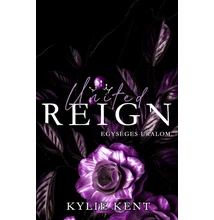 Kylie Kent - United Reign - Egységes uralom - Valentino Empire 3.