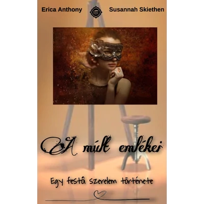 Susannah Skiethen és Erica Anthony - A múlt emlékei 