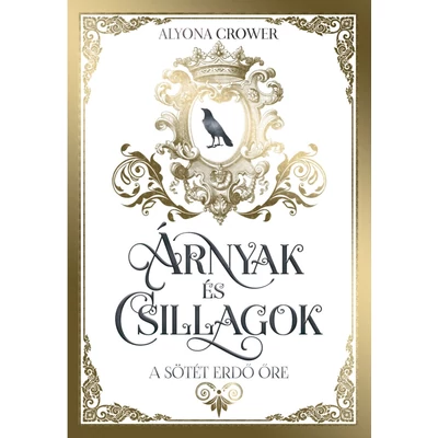 Alyona Crower - Árnyak és csillagok - A sötét erdő őre 