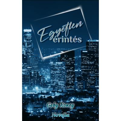 Gaby Roney - Egyetlen érintés ( ebook novella ) 