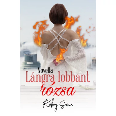 Ruby Saw - Lángra lobbant rózsa ( ebook ) 