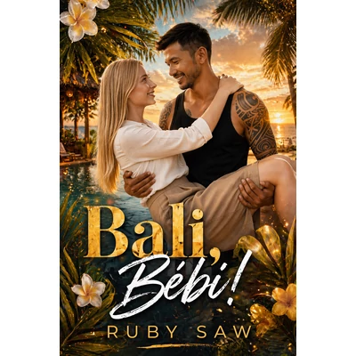 Ruby Saw - Bali, Bébi! ( ebook ) 