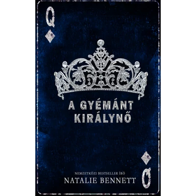 Natalie Bennett - A gyémánt királynő ( Old money sorozat 1. ) 