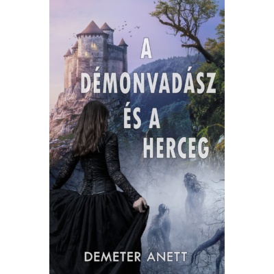 Demeter Anett - A démonvadász és a herceg 