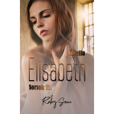 Ruby Saw - Elisabeth - Sorsok 11 ( ebook novella ) 