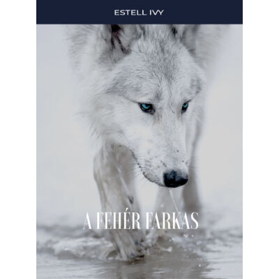 Estell Ivy - A fehér farkas ( ebook novella ) 