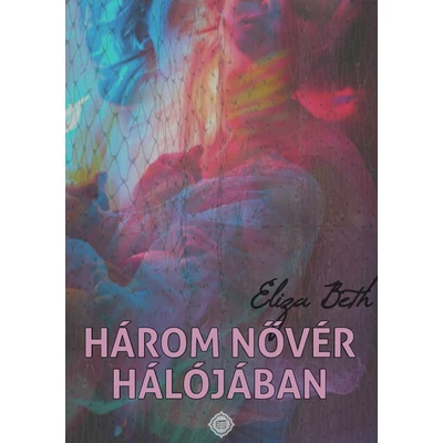 Eliza Beth - Három nővér hálójában 