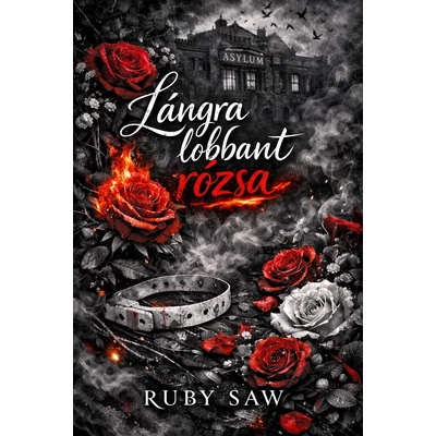 Ruby Saw - Lángra lobbant rózsa