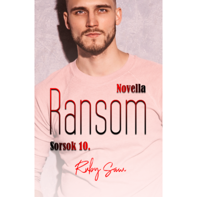 Ruby Saw - Ransom - Sorsok 10. ( ebook novellasorozat ) 