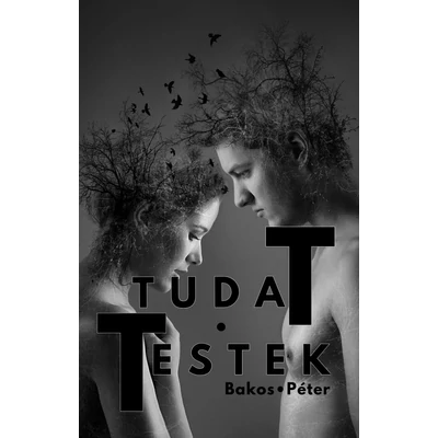 Bakos Péter - Tudattestek 