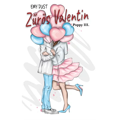 Emy Dust - Zűrös Valentin - Poppy III.