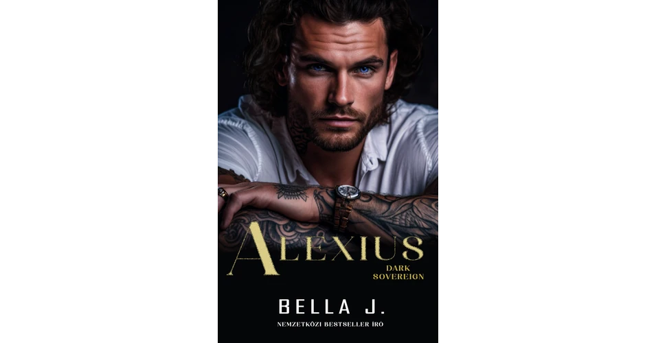 Bella J - Alexius - Dark Sovereign I. - BOOK DREAMS KIADÓ - Book Dreams ...